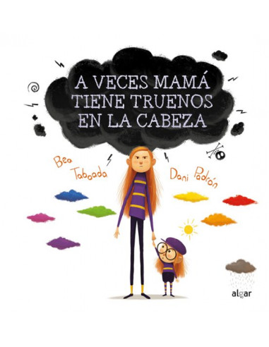 A veces mamá tiene truenos en la cabeza