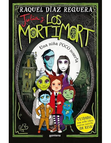 Julia y Los Mortimort 1 - Una niña POCO muerta:...